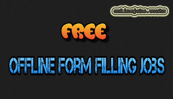 Free Offline Form Filling jobs