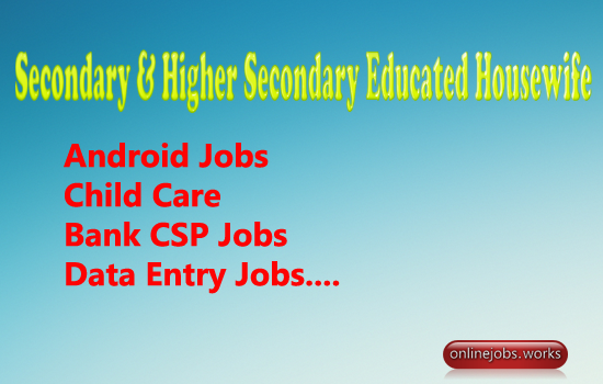 Secondary & Higher Secondary Educated Housewife jobs